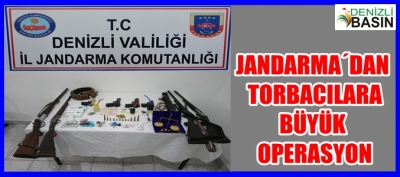 JANDARMA’DAN TORBACILARA BÜYÜK OPERASYON