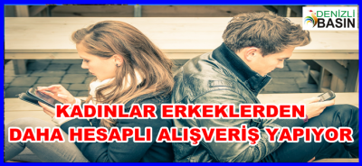 KADINLAR ERKEKLERDEN DAHA HESAPLI ALIŞ VERİŞ YAPIYOR