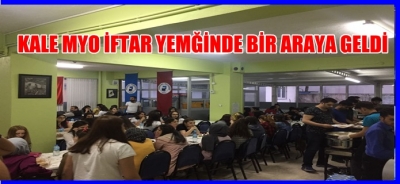 Kale MYO İftar Yemeğinde Bir Araya Geldi