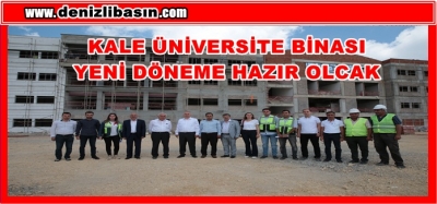 Kale Üniversite Binası Yeni Döneme Hazır Olacak