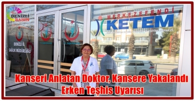 Kanseri Anlatan Doktor, Kansere Yakalandı: Erken Teşhis Uyarısı