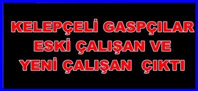 KASKLI DAPÇILAR ESKİ ÇALIŞAN VE YENİ ÇALISAN ÇIKTI