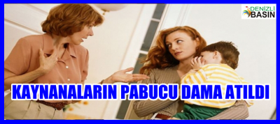 KAYNANALARIN PABUCU DAMA ATILDI