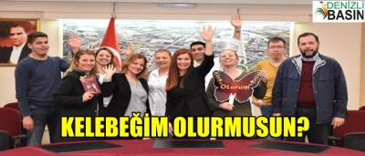 KELEBEĞİM OLUR MUSUN ?
