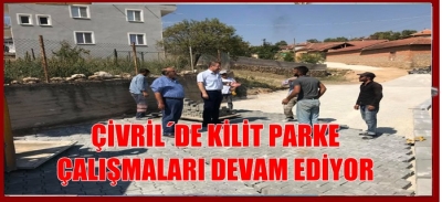 KİLİT PARKE ÇALIŞMALARI DEVAM EDİYOR
