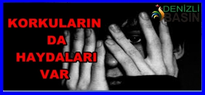 KORKUNUN DA FAYDALARI VAR