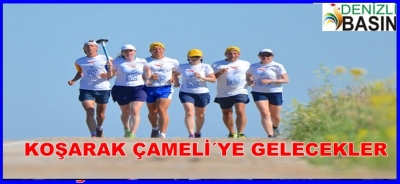 KOŞARAK ÇAMELİ’YE GELECEKLER