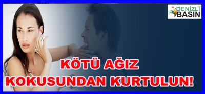 Kötü Ağız Kokusundan Kurtulun!