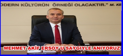 Mehmet Akif Ersoy’u Saygıyla Anıyoruz