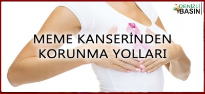 MEME KANSERİNDEN KORUYAN 10 ÖNERİ
