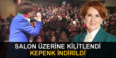 Meral Akşener'in üzerine salonu kilitlediler