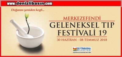  Merkezefendi Geleneksel Tıp Festivali Başlıyor