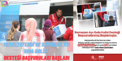 MERKEZEFENDİ’DE RAMAZAN AYI GIDA KOLİSİ DESTEĞİ BAŞVURULARI BAŞLADI