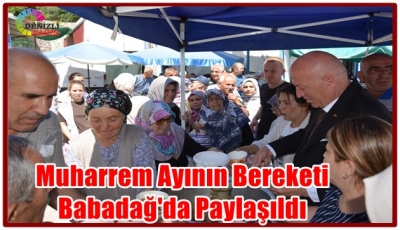 Muharrem Ayının Bereketi Babadağ'da Paylaşıldı