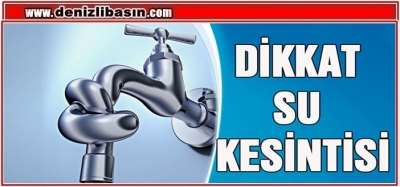Muhtelif Mahallelerde Su Kesintisi