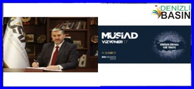 MÜSİAD Vizyoner’17 Türkiye’nin Geleceğini Şekillendirecek