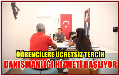 ÖĞRENCİLERE ÜCRETSİZ TERCİH DANIŞMANLIĞI HİZMETİ BAŞLIYOR