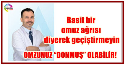  OMZUNUZ “DONMUŞ” OLABİLİR!