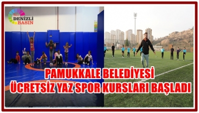 PAMUKKALE BELEDİYESİ ÜCRETSİZ YAZ SPOR KURSLARI BAŞLADI