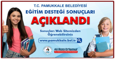 PAMUKKALE BELEDİYESİ EĞİTİM DESTEĞİ BAŞVURU SONUÇLARI AÇIKLANDI!