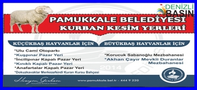 PAMUKKALE’DE KURBAN KESİM YERLERİ BELİRLENDİ