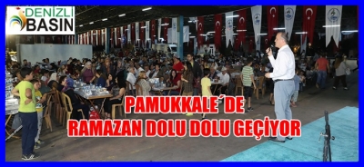 PAMUKKALE’DE RAMAZAN DOLU DOLU GEÇİYOR