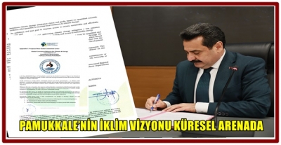 PAMUKKALE’NİN İKLİM VİZYONU KÜRESEL ARENADA