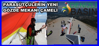PARAŞÜTCÜLERİN YENİ GÖZDE MEKANI ÇAMELİ