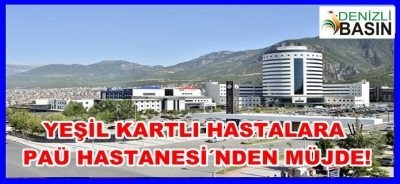        PAÜ HASTANESİ´NDE YENİLİKLER DEVAM EDİYOR