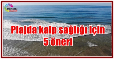Plajda kalp sağlığı için 5 öneri
