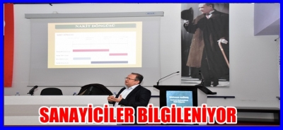 SANAYİCİLER BİLGİLENİYOR