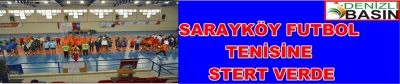 SARAYKÖY FUTBOL TENİSİ NE START VERİLDİ