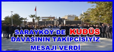 Sarayköy’de “Kudüs Davasının Takipçisiyiz” Mesajı Verildi