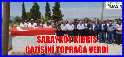 Sarayköylü Kıbrıs Gazisi Toprağa Verildi