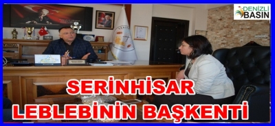 SERİNHİSAR LEBLEBİNİN BAŞKENTİ