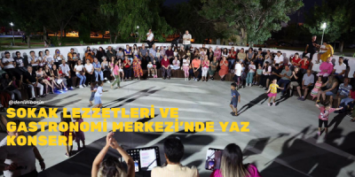 SOKAK LEZZETLERİ VE GASTRONOMİ MERKEZİ’NDE YAZ KONSERİ