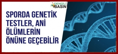 Sporda Genetik Testler, Ani Ölümlerin Önüne Geçebilir