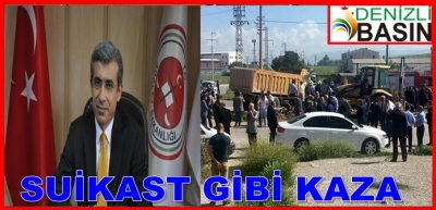 SUİKAST GİBİ KAZA
