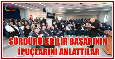 SÜRDÜRÜLEBİLİR BAŞARININ İPUÇLARINI ANLATTILAR