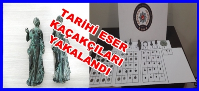 TARİHİ ESER KAÇAKCILARI YAKALANDI
