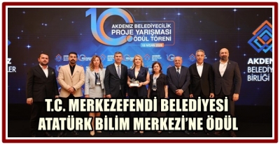 T.C. MERKEZEFENDİ BELEDİYESİ ATATÜRK BİLİM MERKEZİ’NE ÖDÜL