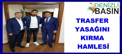 TRANSFER YASAĞINI KALDIRMA HAMLESİ