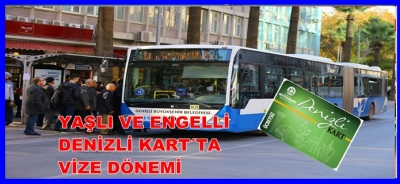 Yaşlı ve Engelli Denizli Kart'ta vize dönemi