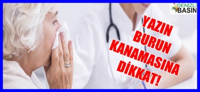 Yazın Burun Kanamasına Dikkat!
