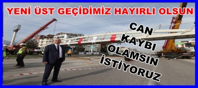 Yeni Yaya Üst Geçidimiz Hayırlı Olsun
