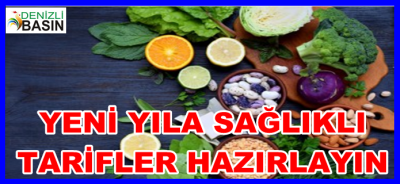  YENİ YILA SAĞLIKLI TARİFLERLE HAZIRLANIN