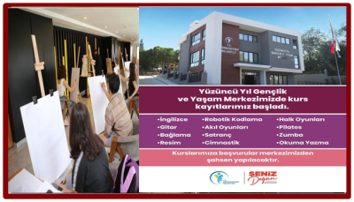 YÜZÜNCÜ YIL GENÇLİK VE YAŞAM MERKEZİ’NDE KURS KAYITLARI BAŞLADI