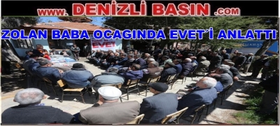 Zolan Baba Ocağında Evet’i Anlattı